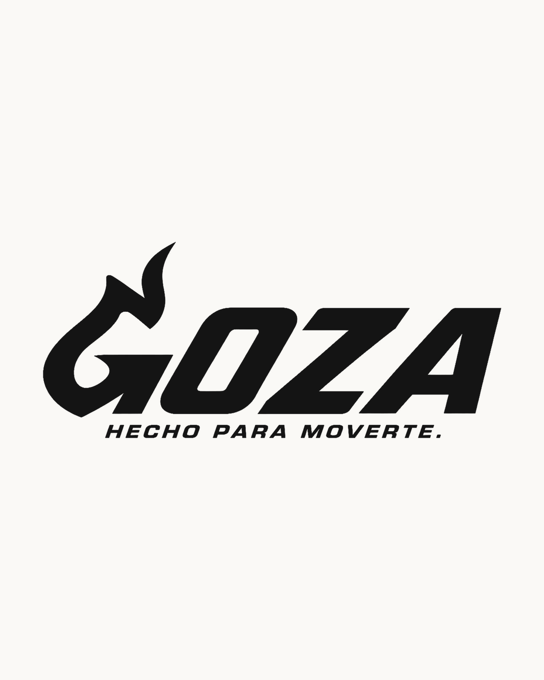 GOZA — Hecho para moverte.